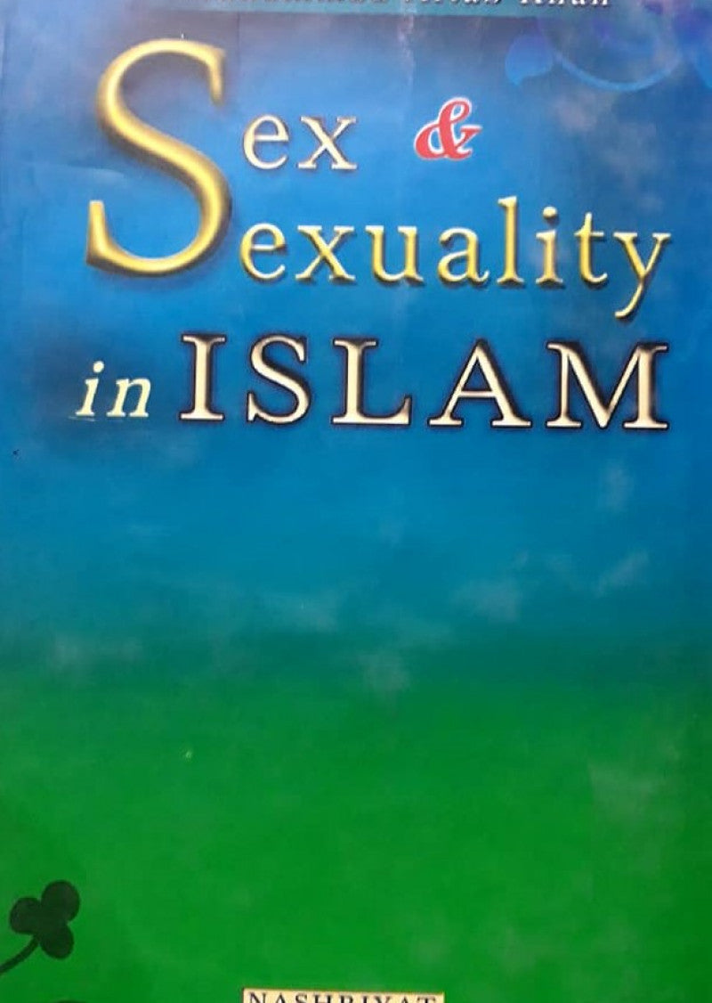 Sex & Sexuality In Islam