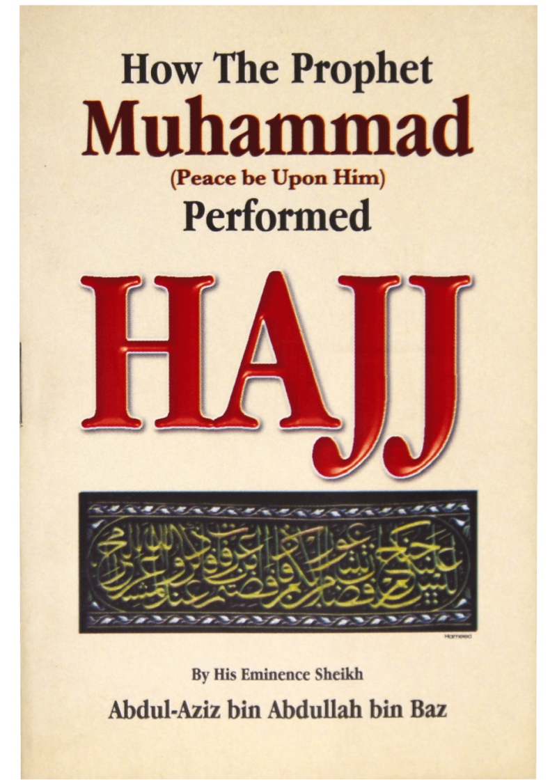 How The Prophet Muhammad (Peace Be Upon Him) Performed Hajj