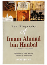 Load image into Gallery viewer, The Biography of Imam Ahmad bin Hanbal (R.A)
