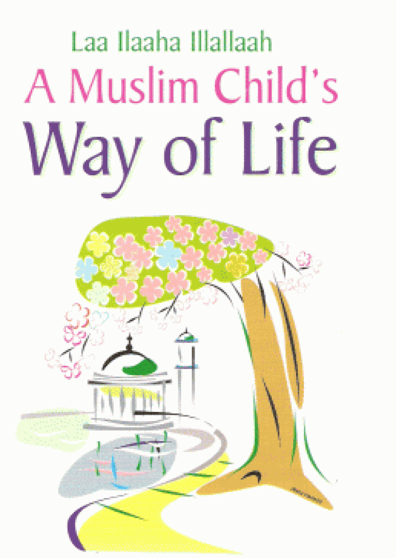 A Muslim Child's Way of Life