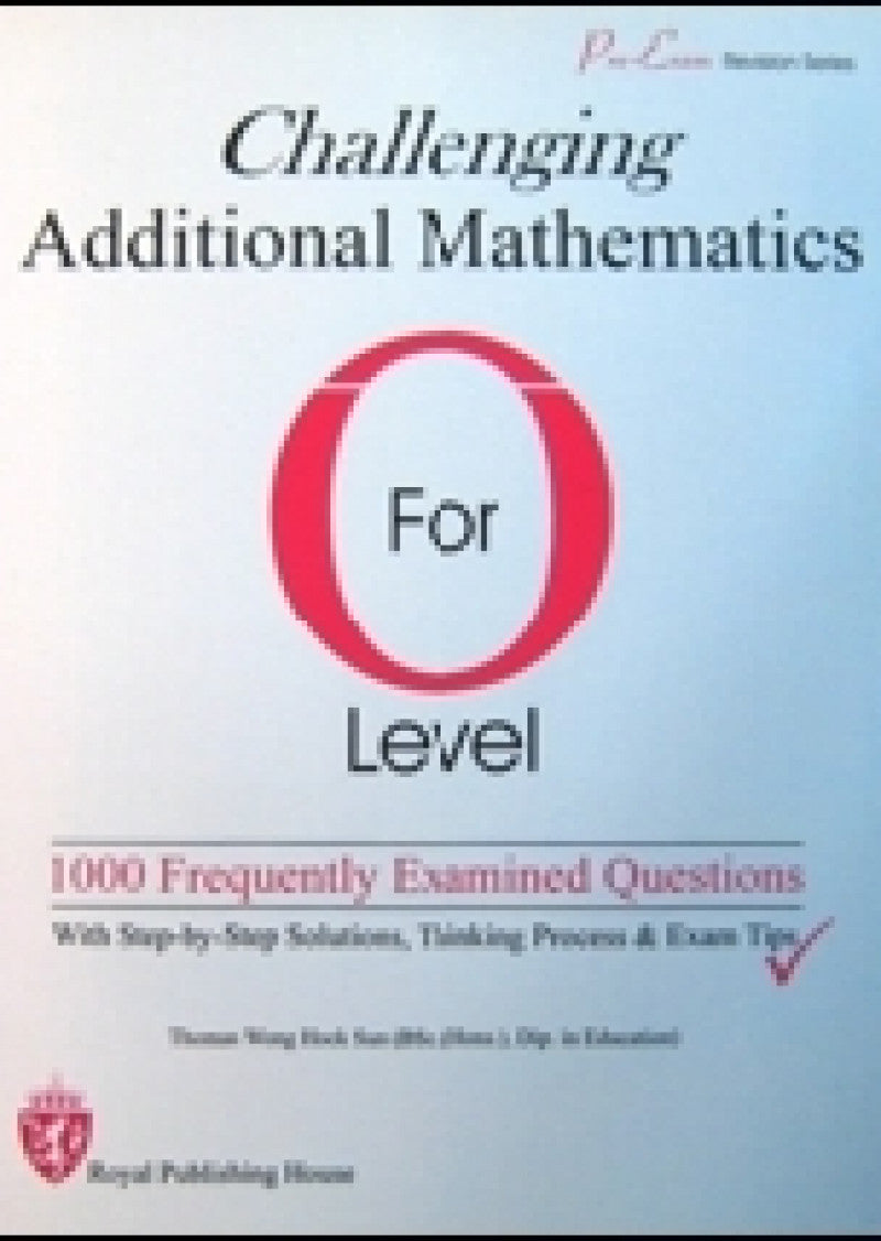 O Level Challenging Additional Mathematics