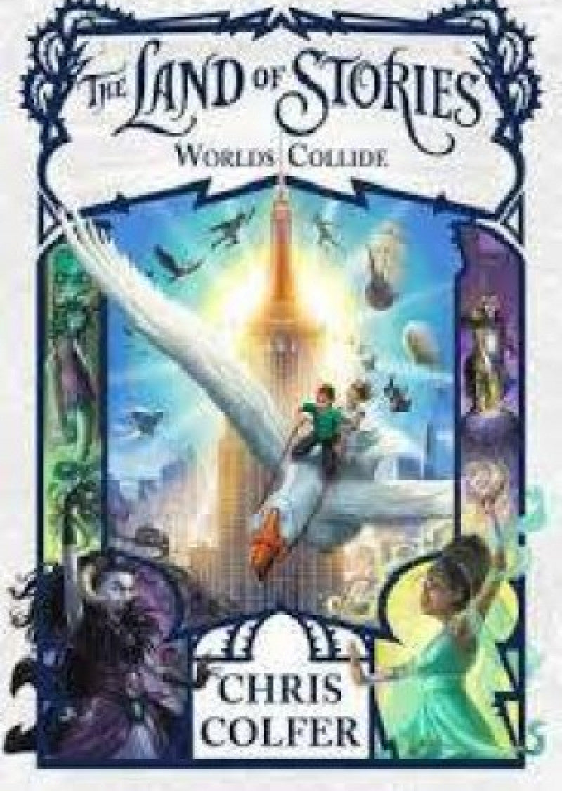 World's Collide: The Land of Stories (Book 6)