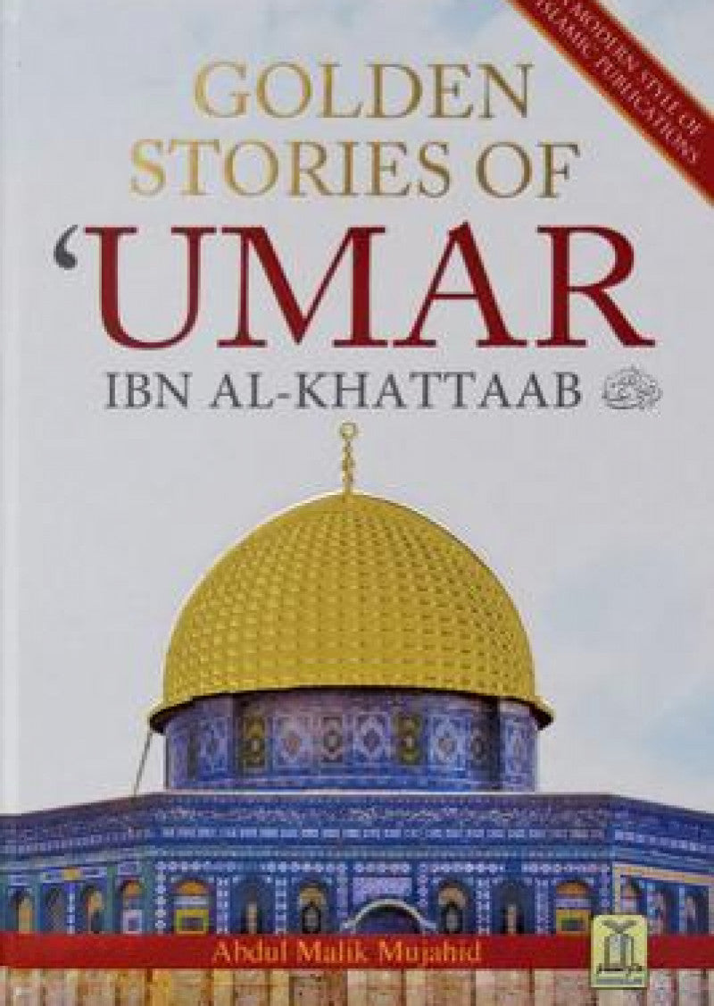 Golden Stories of Umar ibn Al-Khattaab (R.A)